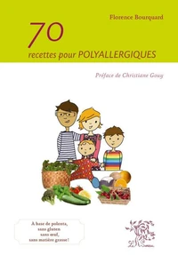 70 recettes pour les polyallergiques