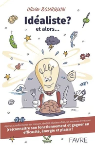 Idealiste, et alors ?...