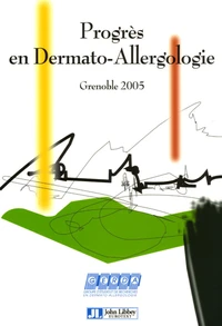 Progrès en dermato-allergologie Grenoble 2005