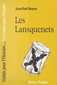 Les lansquenets, un combat pour l'empire
