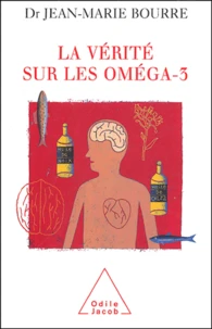 La vérité sur les oméga-3