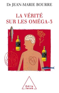 La vérité sur les oméga-3