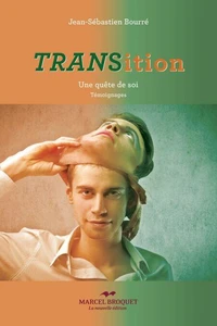 Transition. nouvelle edition. une quete de soi. temoignages