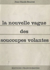 La nouvelle vague des soucoupes volantes