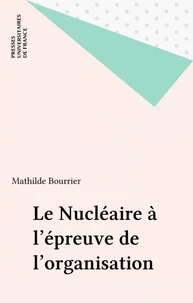 Le nucléaire à l'épreuve de l'organisation