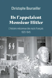 Ils l'appelaient "Monsieur Hitler"