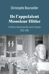 Ils l'appelaient "Monsieur Hitler"