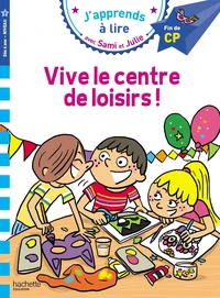 Vive le centre de loisirs !