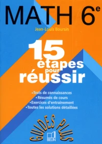 Maths 6eme. 15 Etapes Pour Reussir