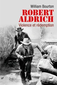 Robert Aldrich : Violence et rédemption