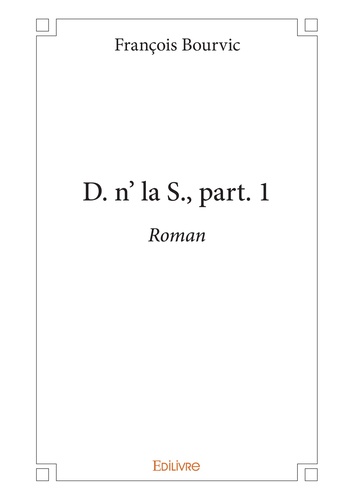 D. n' la S., part. 1 - roman
