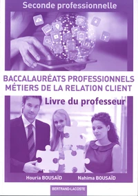Métiers de la relation client 2de Bac Pro