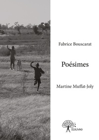 Bouscarat & martine muffat-jol Fabrice et Martine Muffat-Joly - Poésimes.