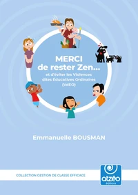 Merci de rester zen... et d'éviter les Violences dites Educatives Ordinaires (VdEO)