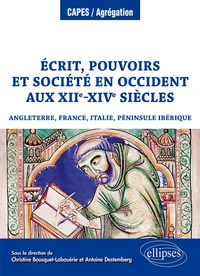 Ecrit, pouvoirs et société en Occident aux XIIe-XIVe siècles (Angleterre, France, Italie, péninsule ibérique)
