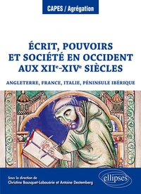 Ecrit, pouvoirs et société en Occident aux XIIe-XIVe siècles (Angleterre, France, Italie, péninsule ibérique)