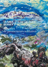 Olivier Bernex / Jean-Jacques Rousseau