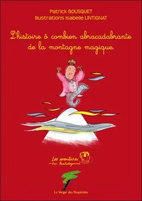 L'histoire ô combien abracadabrante de la montagne magique
