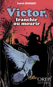 Victor, franchir ou mourir