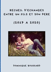Recueil d'échanges entre un fils et son père