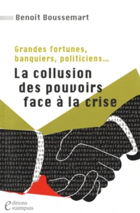 La collusion des pouvoirs face à la crise
