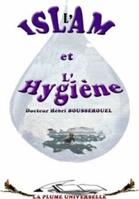 Bousserouel Hebri - L'Islam et l'hygiène.
