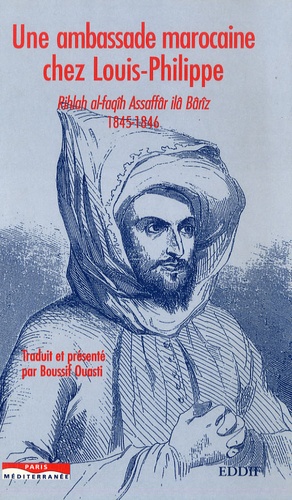 Boussif Ouasti - Une ambassade marocaine chez Louis-Philippe.