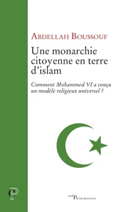 Une monarchie citoyenne en terre d'islam