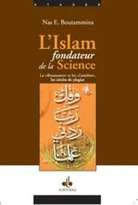 L'Islam fondateur de la Science