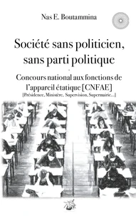Société sans politicien, sans parti politique - concours national aux fonctions de l'appareil étatique (cnfae)