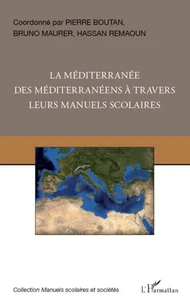 La Méditerranée des Méditerranéens à travers leurs manuels scolaires