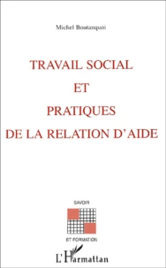 Travail Social Et Pratiques De La Relation D'Aide