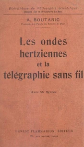 Les ondes hertziennes et la télégraphie sans fil