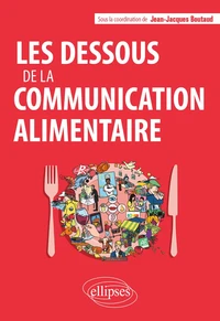 Les dessous de la communication alimentaire