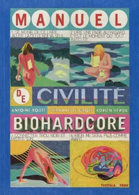 Manuel de civilité biohardcore
