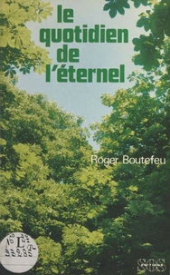 Le quotidien de l'éternel