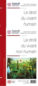 Le droit du vivant humain / Le droit du vivant non humain