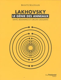 Lakhovsky, le génie des anneaux