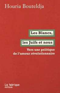 Les Blancs, les Juifs et nous