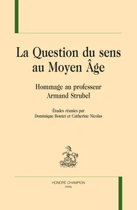 La question du sens au Moyen Age