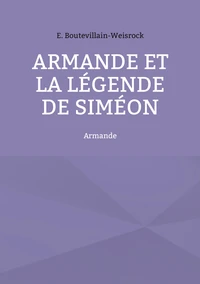 Armande et la légende de Siméon