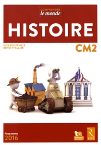 Histoire CM2 Comprendre le monde