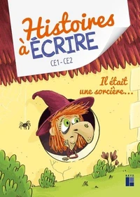 Histoires à écrire CE1-CE2