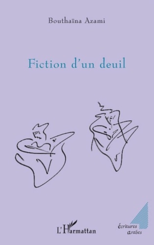 Bouthaïna Azami - Fiction d'un deuil.