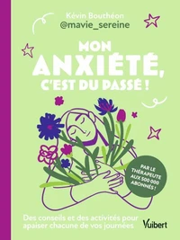 Mon anxiété, c'est du passé !