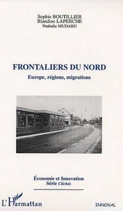 Frontaliers Du Nord : Europe, Regions, Migrations