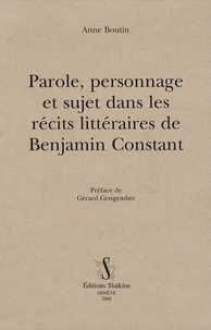 Parole, personnage et sujet dans les récits littéraires de Benjamin Constant