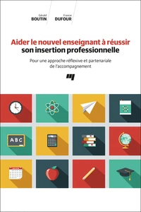 Aider le nouvel enseignant à réussir son insertion professionnelle