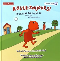 Roule-Toujours ! ou la lune dans la tête
