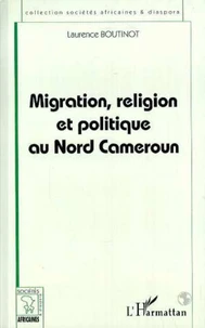 Migration, religion et politique au nord cameroun